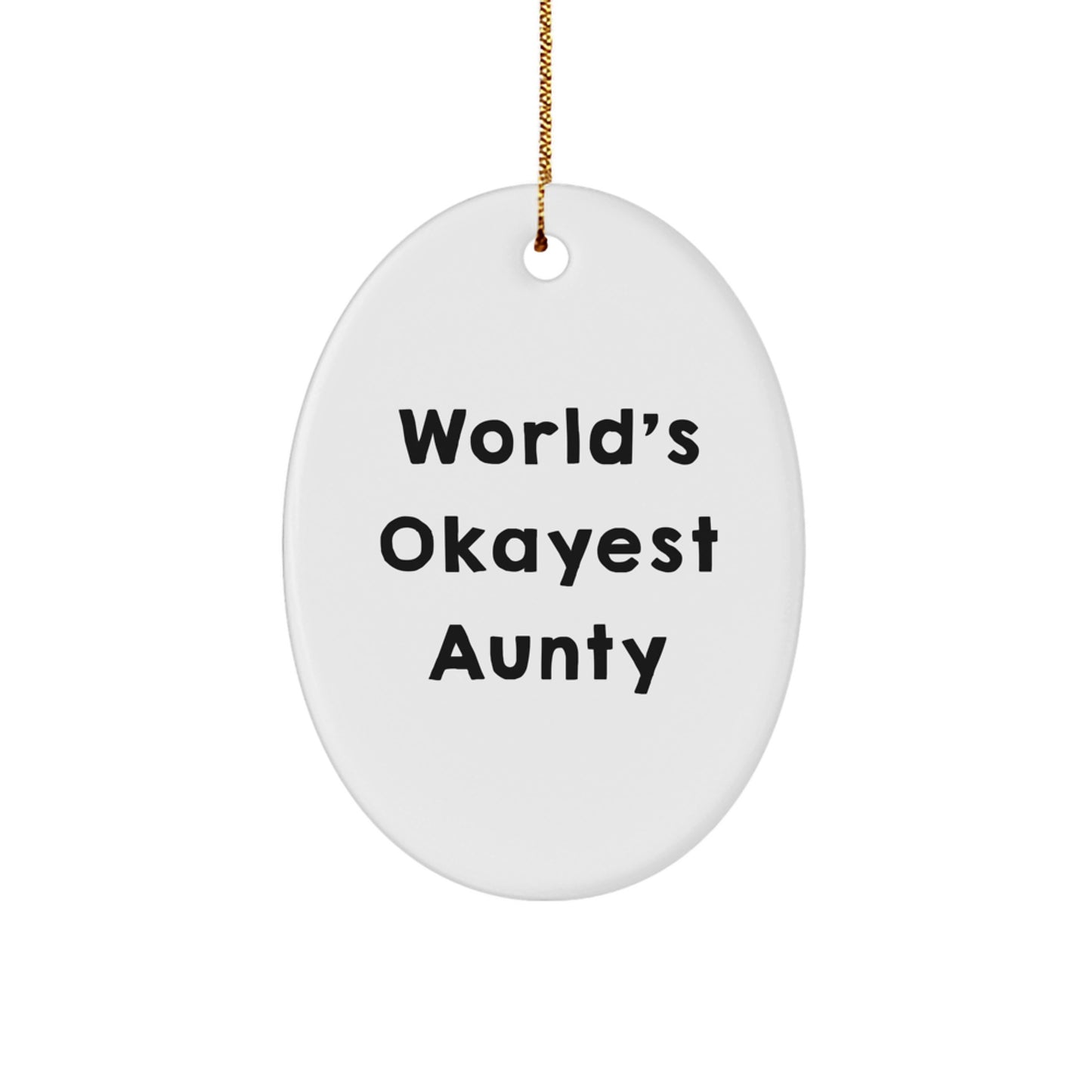 Funny Aunty Gifts, World's Okayest Aunty Christmas Oval Ornament, Unique Gift for Aunts from Family - Image 1