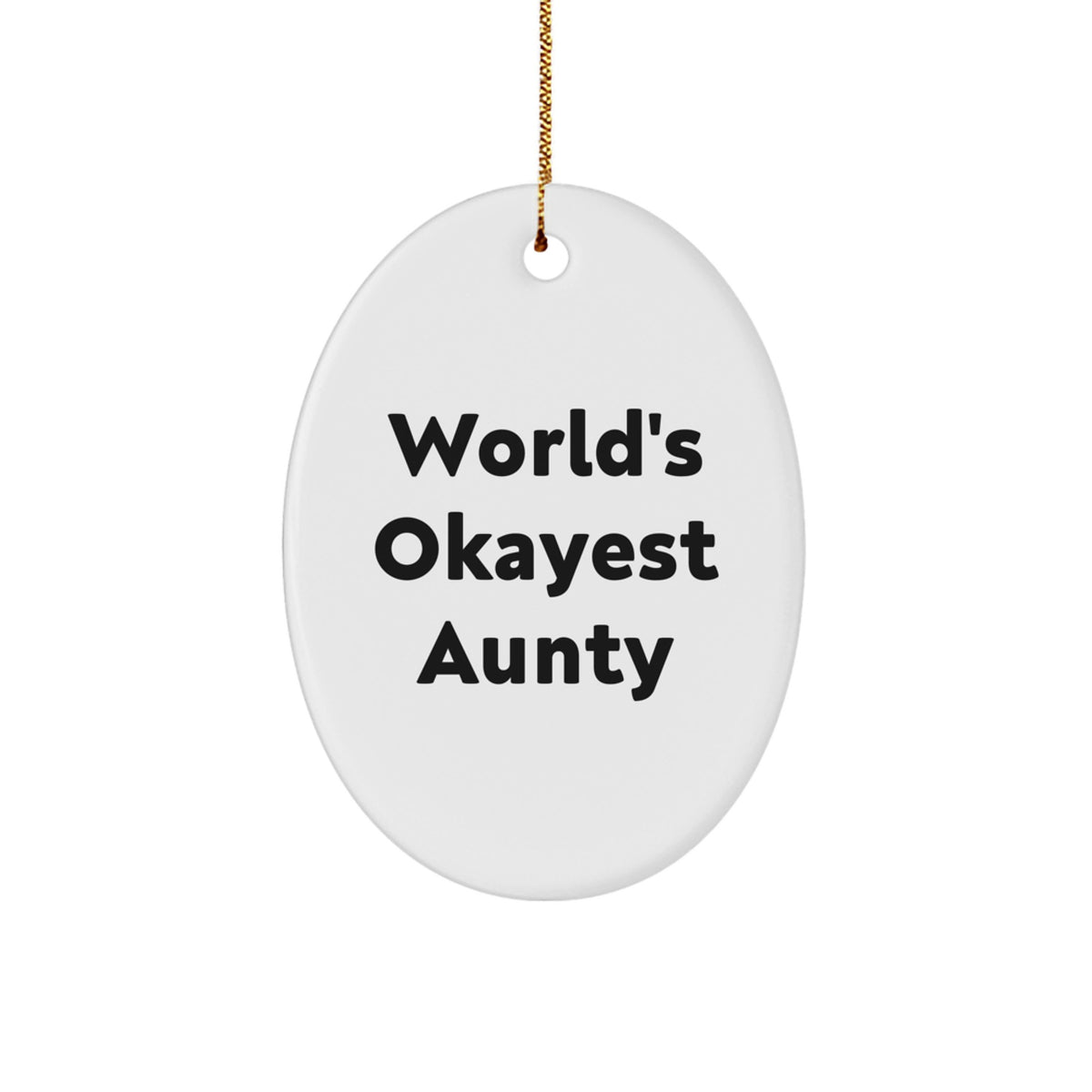 Funny Aunty Gifts from Women, Oval Ornament for Aunty, World's Okayest Aunty Christmas Decor - Image 1