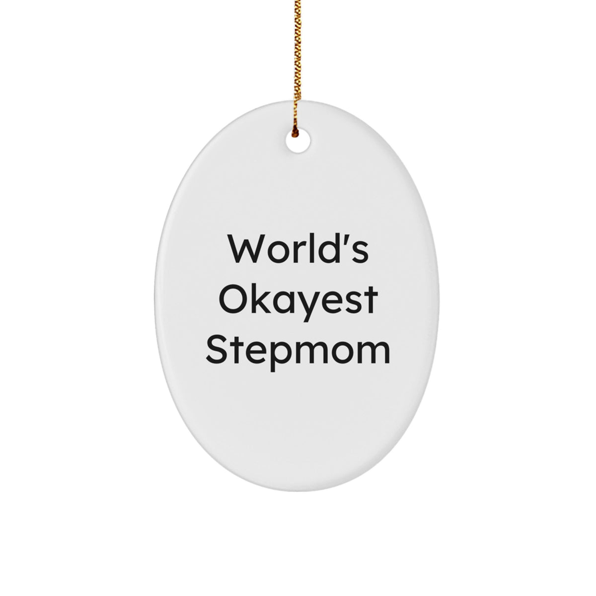 Christmas Gift for Her Oval Stepmom Ornament – World's Okayest Stepmom - Image 1