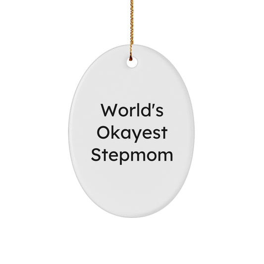Christmas Gift for Her Oval Stepmom Ornament – World's Okayest Stepmom - Image 1