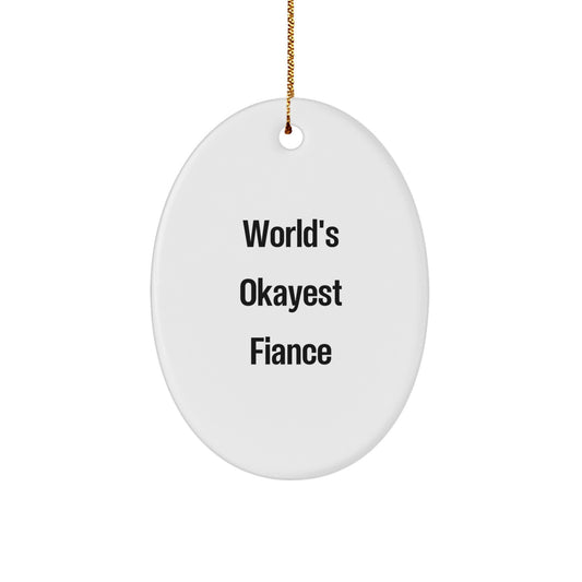 Fiance Keepsake Christmas Ornament for Him World's Okayest Fiance Gift - Image 1