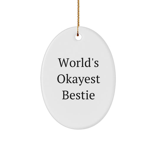 Christmas Ornament Humorous Bestie Gift for Coworkers - World's Okayest - Image 1