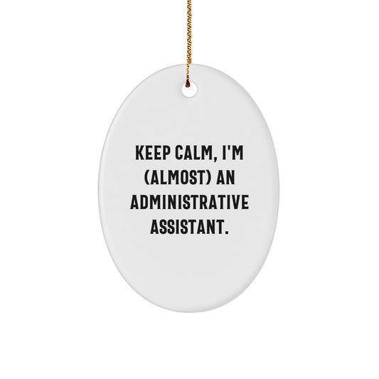 Christmas Gift Keep Calm, I'm (Almost) An Administrative Assistant - Image 1