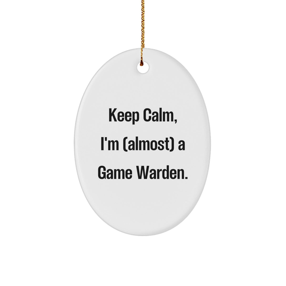 Game Warden Novelty Christmas Ornament Gift for Friends Keep Calm I'm A - Image 1