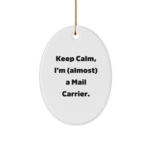Christmas Ornament Gift for Kids Keep Calm, I'm (Almost) A Mail Carrier - Image 1