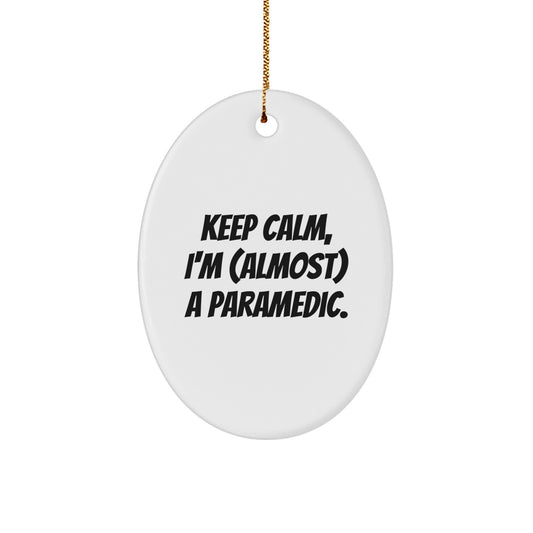 Christmas Gift for Teens Keep Calm, I'm (Almost) A Paramedic Ornament - Image 1