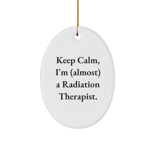 Christmas Unique Gift for Her Radiation Therapist Keep Calm Oval Ornament - Image 1