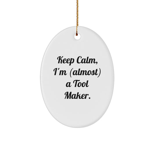 Tool Maker Keep Calm (Almost) Christmas Ornament for Family Gift - Image 1