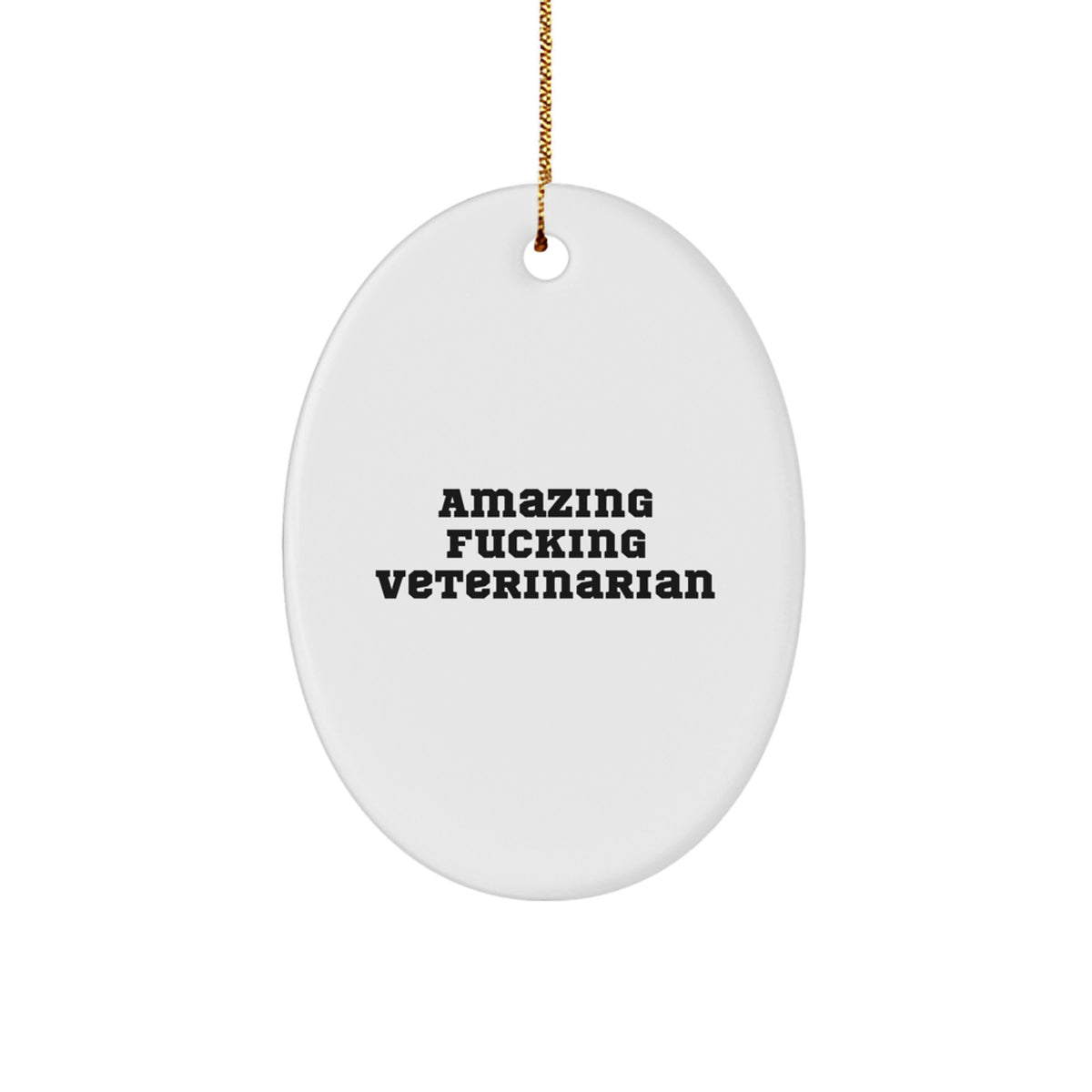 Christmas Ornament Gift for Family - Amazing Fucking Veterinarian - Image 1
