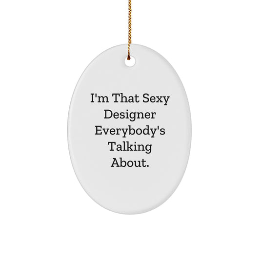 Christmas Ornament Witty Designer Gift for Coworkers - I'm That Sexy - Image 1