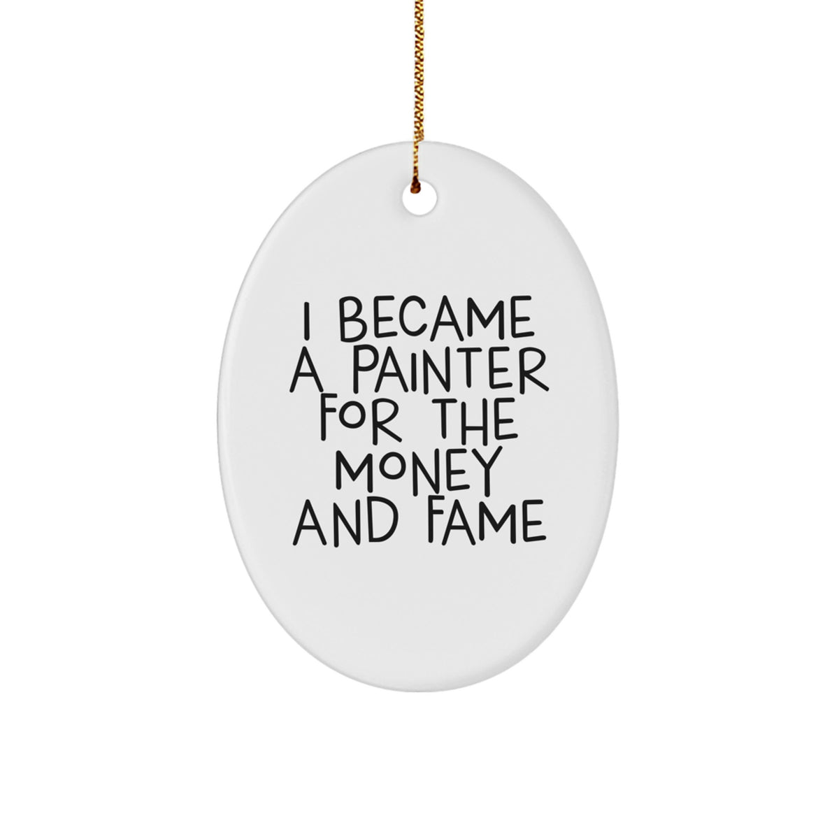 Painter's Humorous Gift for Christmas - Oval Ornament by Friends for Painter's Fans - Image 1