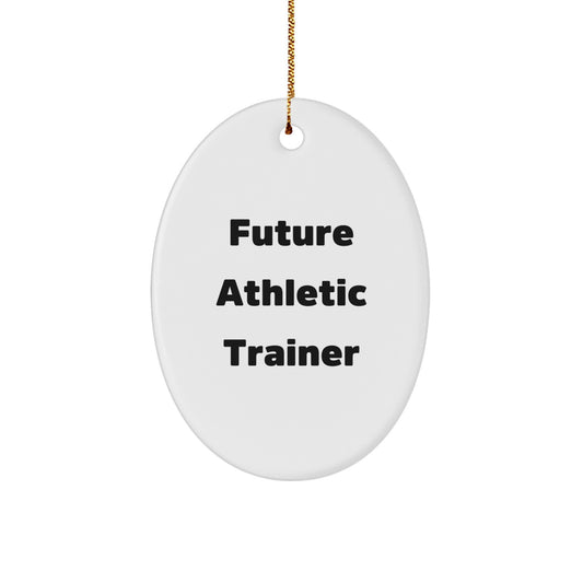 Funny Future Athletic Trainer Oval Ornament, Gifts for Athletic Trainers from Friends, Christmas Unique Gifts, Oval Shaped Ornament, Inspirational Quote, Athlete Gifts - Image 1