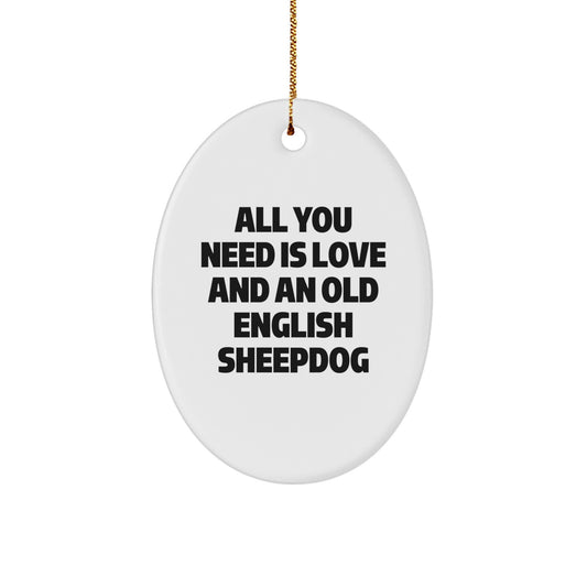 Old English SheepDog Oval Ornament, Funny Quote Gifts from Friends, Family, Coworkers, or Loved Ones for Christmas Unique Decorations - Image 1
