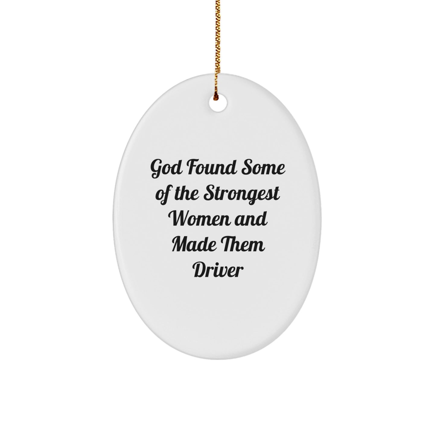 Funny Driver Quotes Oval Ornament Gifts from Family for Driver Men, Funny Oval Ornament Christmas Decorations, Inspirational Gifts for Driver Women - Image 1