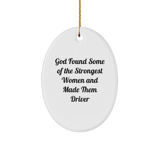 Funny Driver Quotes Oval Ornament Gifts from Family for Driver Men, Funny Oval Ornament Christmas Decorations, Inspirational Gifts for Driver Women - Image 1