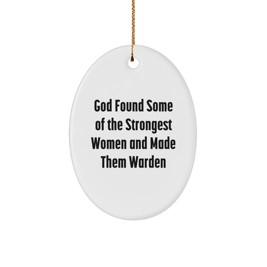 Warden Oval Ornament, Funny Quote Gift for Warden Women, Oval Ornament Christmas Unique Gifts from Family - Image 1