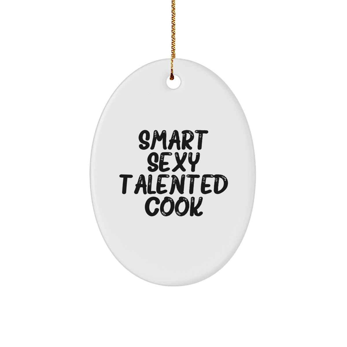 Funny Cook Quotes Oval Ornament Gifts from Friends to Family Men Women for Christmas - Image 1