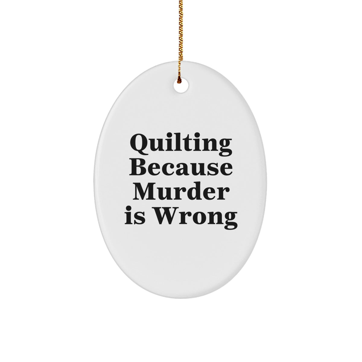 Funny Quilting Gifts from Family - Oval Ornament for Quilting Enthusiasts, Christmas Unique Presents for Friends - Image 1