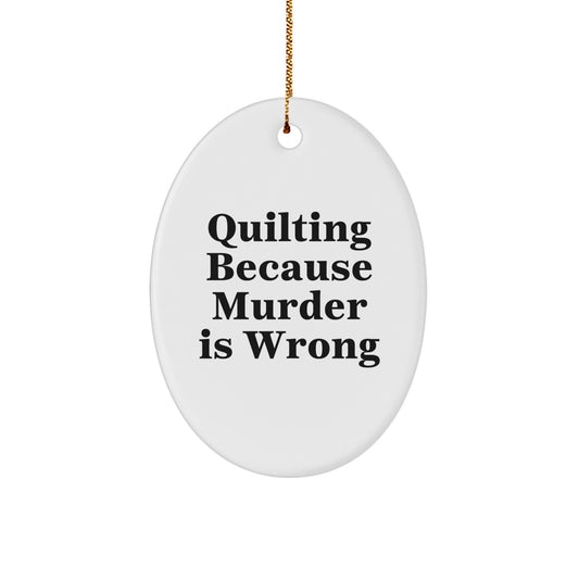 Funny Quilting Gifts from Family - Oval Ornament for Quilting Enthusiasts, Christmas Unique Presents for Friends - Image 1