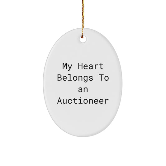 Funny Gifts from Friends for Auctioneer Lovers - Oval Ornament with 'My Heart Belongs To An Auctioneer' Quote, Christmas Unique Gifts - Image 1