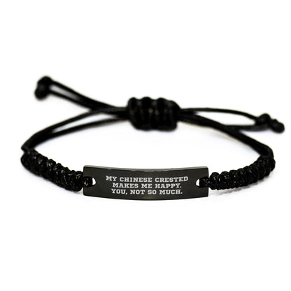 Funny Chinese Crested Dog Rope Bracelet Gifts from Friends for Birthday, 'My Chinese Crested Makes Me Happy. You, Not So Much.' Quote - Image 1
