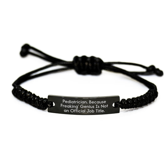 Funny Pediatrician Gifts, Rope Bracelet for Graduation, 'Pediatrician. Because Freaking' genius Is Not An Official Job Title.' Quote, Gifts from Friends for Pediatrician, Unique Graduation Gifts - Image 1