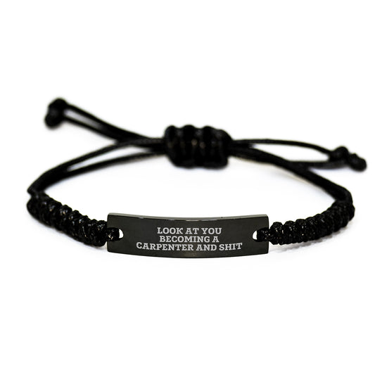 Carpenter Gifts from Friends, 'Look At You Becoming A Carpenter And Shit' Inspirational Rope Bracelet for Men, Adjustable Black Stainless Steel with Interlaced Rope, Graduation Unique Gifts - Image 1