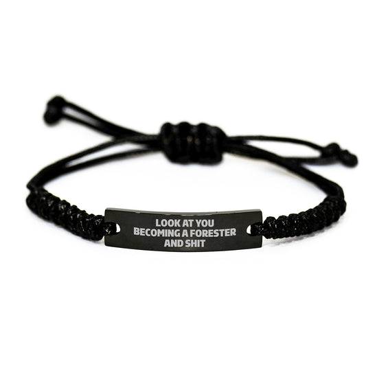 Funny Forester Gifts for Him, Rope Bracelet, Look At You Becoming A 'Forester And Shit' Christmas Unique - Image 1