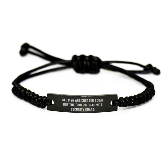 Funny Security Guard Rope Bracelets Gifts from Men for Graduation Unique Security Guard Accessories, 'All Men Are Created Equal But The Coolest Become A Security Guard' Quote Engraved Rope Jewelry - Image 1