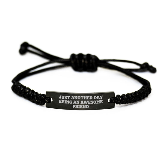 Funny Friend Gifts for Him, Her, or BFF - Just Another Day Being An Awesome Friend Rope Bracelet, Adjustable Birthday Present from Friends to Family - Image 1