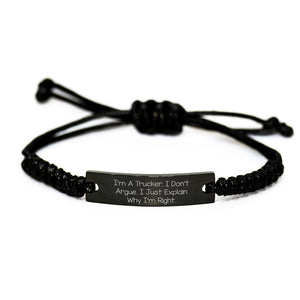 Trucker Rope Bracelet Funny Christmas Unique Gift for Trucker Friends - I'm A Trucker. I Don't Argue. I Just Explain Why I'm Right. Rope Jewelry - Image 1