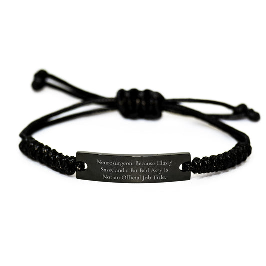 Funny Neurosurgeon Gifts for Him - Rope Bracelet with Sassy Quote - Gifts from Friends - Christmas Unique Gifts for Neurosurgeon Men - Image 1