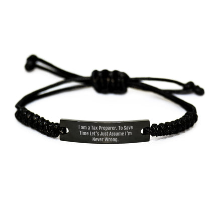 Funny Tax Preparer Gifts, Humorous Rope Bracelet for Tax Preparer, Valentine's Unique Gifts from Friends to Tax Preparer, 'I Am A Tax Preparer. To Save Time Let's Just Assume I'm Never Wrong.' Quote - Image 1