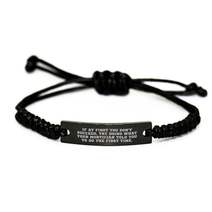 Mortician Rope Bracelet, Funny Quote Gifts from Men to Mortician Friends, Graduation Unique Gifts for Mortician Men - Image 1