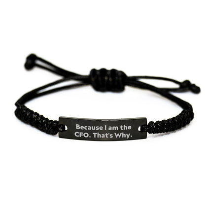 Funny CFO Rope Bracelet Gifts from Friends - Inspirational CFO Graduation Unique Gifts for Men Women Friends Coworkers Family - 'Because I Am The Cfo. That's Why.' Engraved Rope Bracelet - Image 1