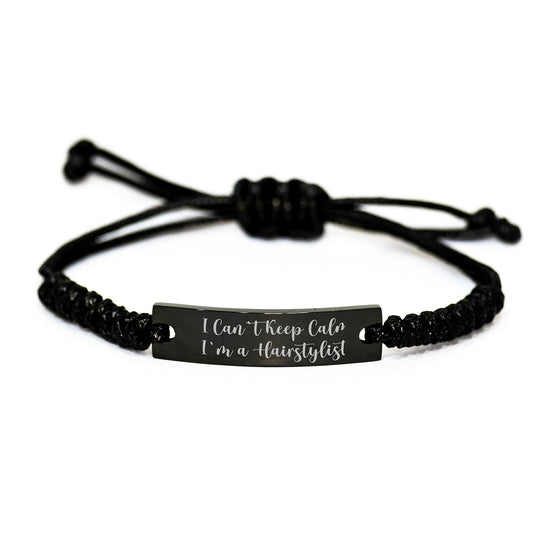 Hairstylist Funny Quote Rope Birthday Unique Gift for Her Friends Coworkers, I Can't Keep Calm I'm A Hairstylist, Black Adjustable Rope Bracelet with Engraved Part - Image 1