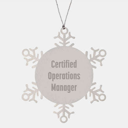 Funny Operations Manager Gifts from Friends for Christmas - Snowflake Ornament, Certified Operations Manager Quote - Image 1