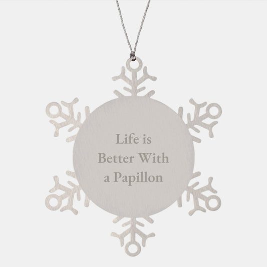 Papillon Dog Lover's Gift, Snowflake Ornament, Quote 'Life Is Better With A Papillon' Gifts from Family, Friends, or Coworkers for Christmas - Image 1