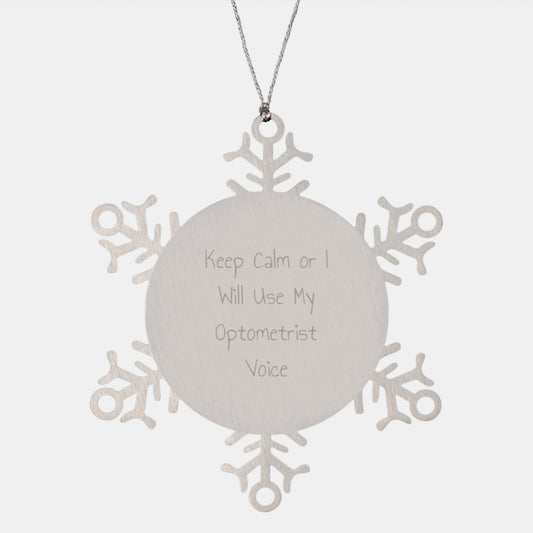 Funny Optometrist Gifts for Men - Snowflake Ornament from Coworkers - Keep Calm Or I Will Use My Optometrist Voice Christmas Unique Gifts - Image 1