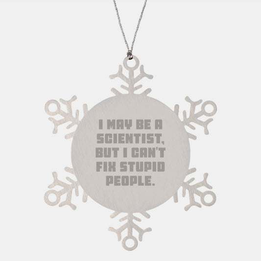 Funny Scientist Gifts from Friends for Christmas - 'I May Be A Scientist, But...' Snowflake Ornament - Image 1