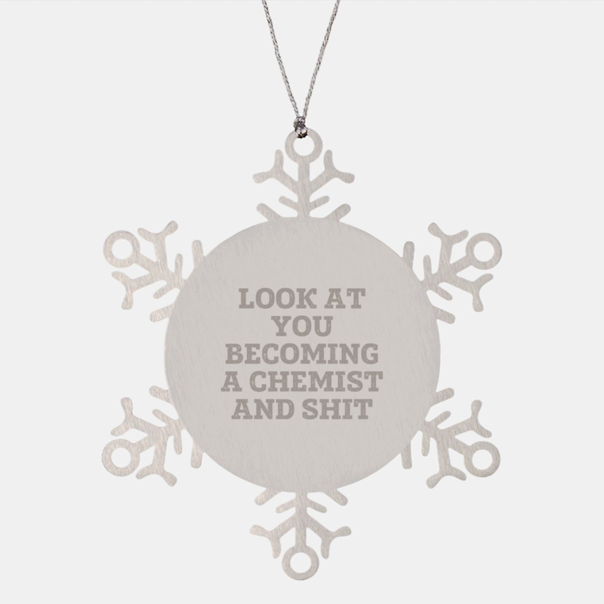 Funny Chemist Gifts from Friends and Family, Snowflake Ornament with Inspirational Quote, Perfect for Christmas - Image 1