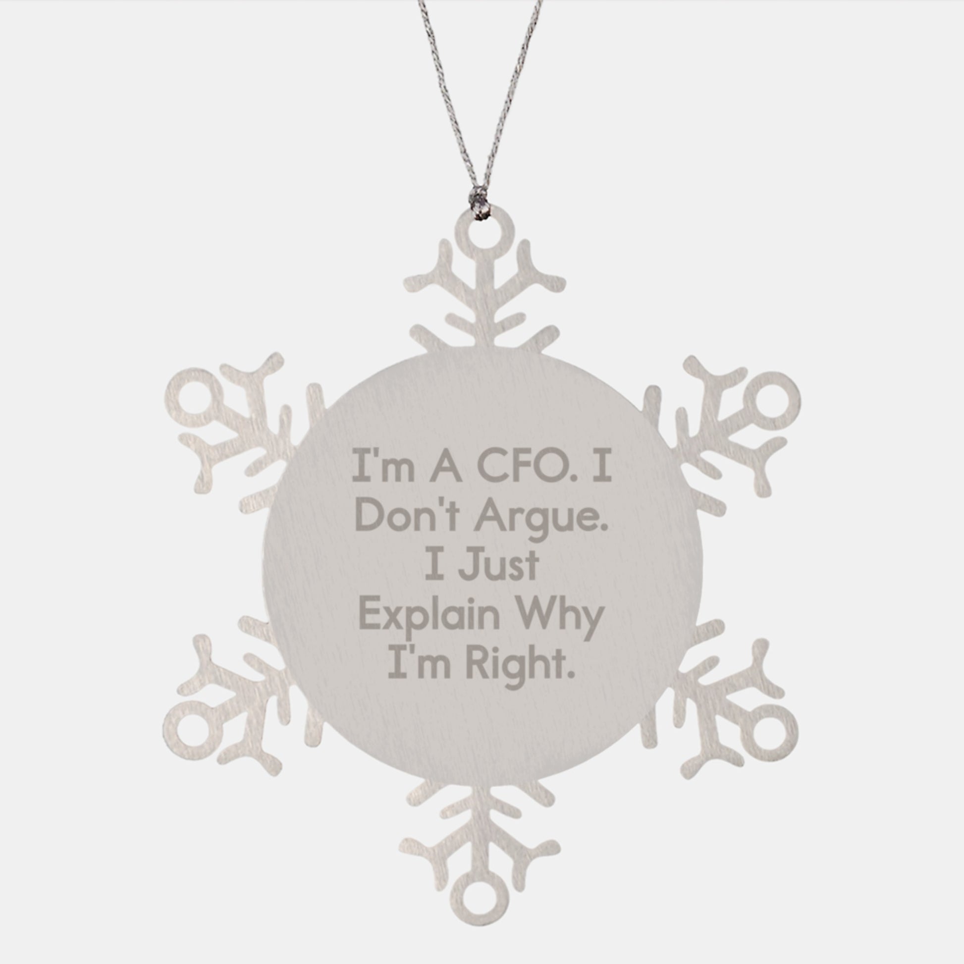 CFO Snowflake Ornament, Funny Quote Gift from Friends to CFO, Unique Christmas Unique Gifts for Men, CFOs Don't Argue, They Just Explain - Image 1
