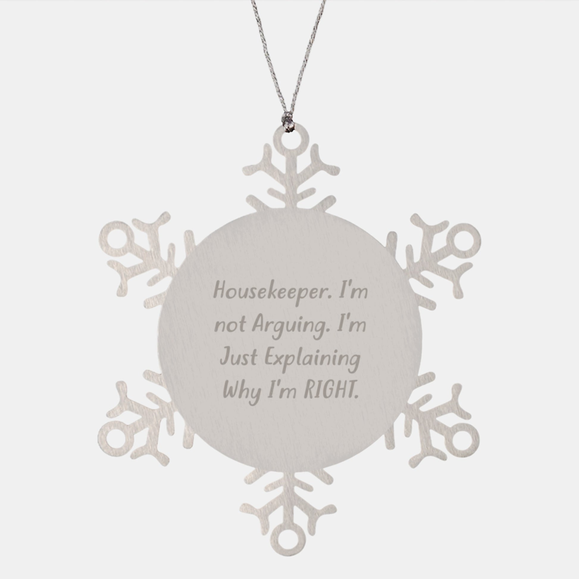 Funny Housekeeper Quotes Snowflake Ornament Gifts from Friends to Housekeepers at Christmas, Shatterproof Stainless Steel, 3.14 inches in Diameter - Image 1