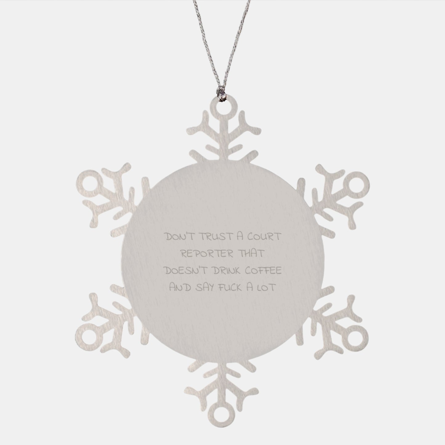 Funny Court Reporter Gifts, Snowflake Ornament, Unique Christmas Unique Gifts from Friends for Court Reporters, Inspired by 'Don't Trust A Court Reporter That Doesn't Drink Coffee And Say F Words' - Image 1
