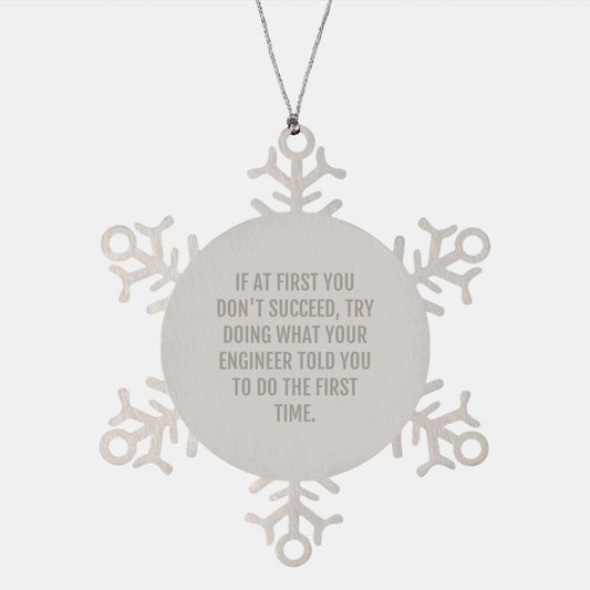 Funny Engineer Snowflake Ornament Gifts from Men to Engineer Friends and Coworkers at Christmas Unique Gifts - Image 1