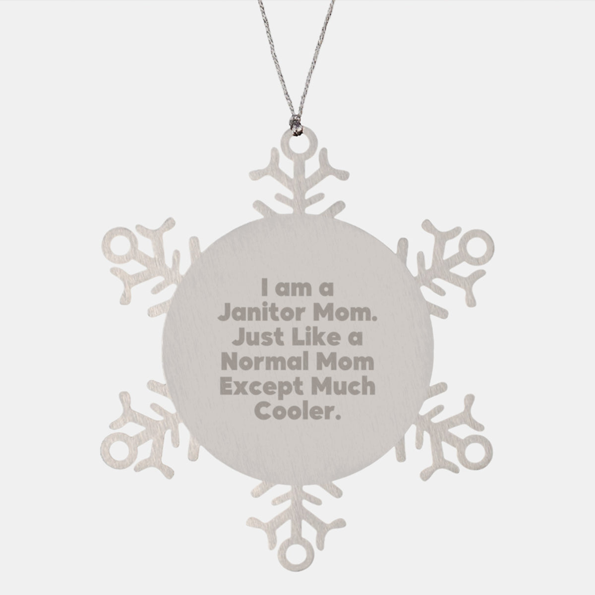 Funny Janitor Gifts, I Am A Janitor Mom Except Much Cooler, Snowflake Ornament for Janitor Friends, Unique Christmas Unique Gifts for Men, Women, Family - Image 1