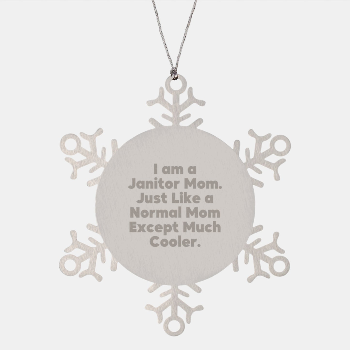 Funny Janitor Gifts, I Am A Janitor Mom Except Much Cooler, Snowflake Ornament for Janitor Friends, Unique Christmas Unique Gifts for Men, Women, Family - Image 1