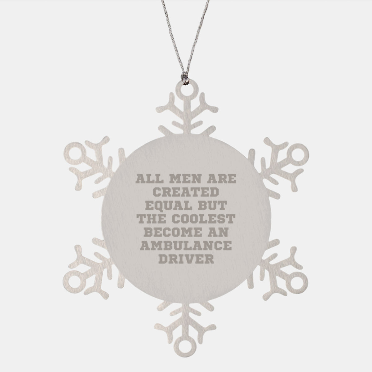 Ambulance Driver Gifts - Funny Snowflake Ornament for Men, Women, and Coworkers - 'All Men Are Created Equal But The Coolest Become An Ambulance Driver' - Christmas Unique Gifts - Image 1