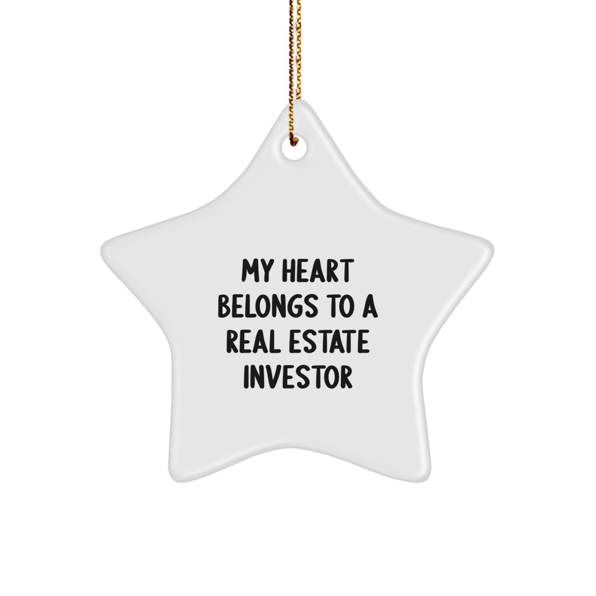 Funny Real Estate Investor Gifts from Men to Friends, Christmas Unique Star Ornament Decorations, Inspirational Quote 'My Heart Belongs To A Real Estate Investor' - Image 1