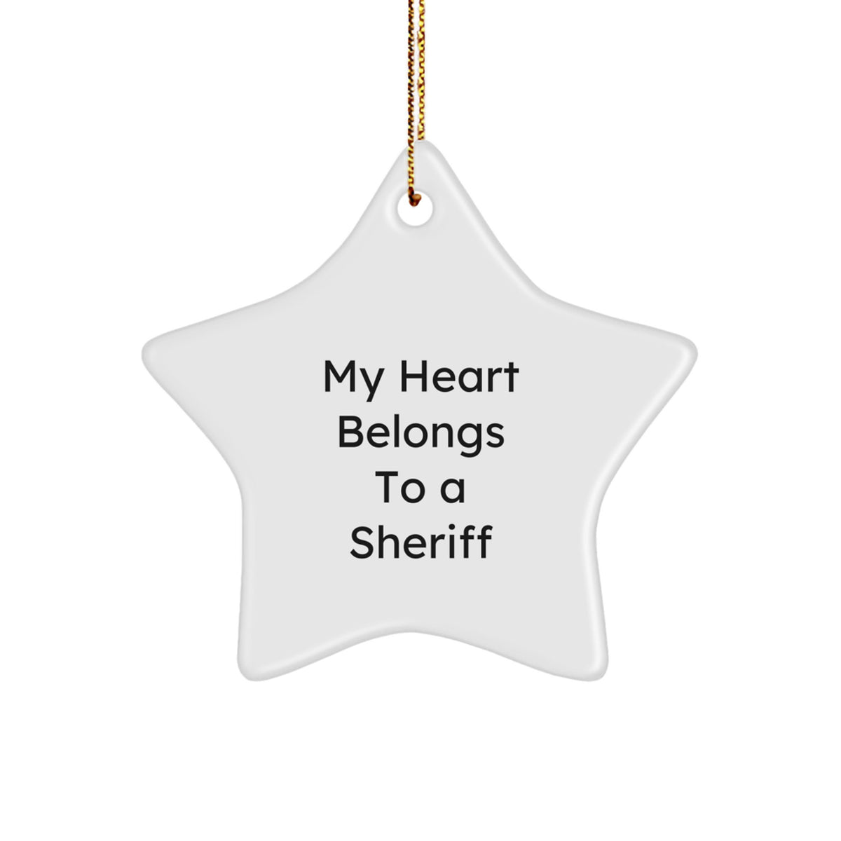 Funny Sheriff Gifts from Men to Sheriff, Unique Sheriff Star Ornament, Christmas Unique Gifts for Sheriff, 'My Heart Belongs To A Sheriff' Decoration - Image 1